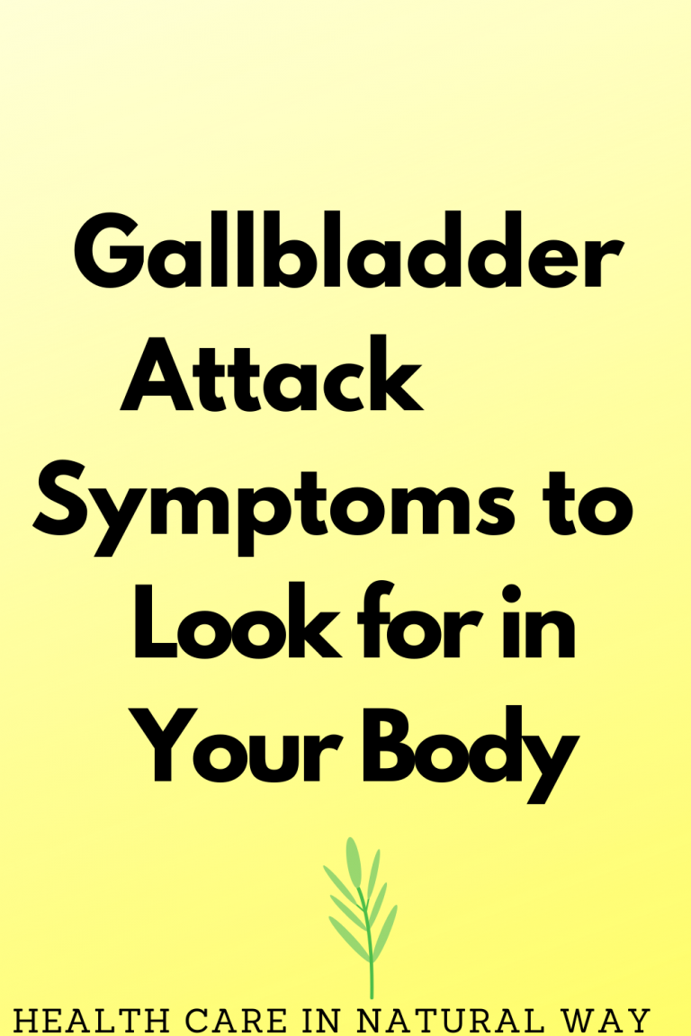 Gallbladder Attack Symptoms To Look For In Your Body