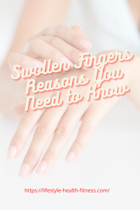 swollen fingers