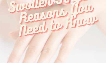 Swollen Fingers Reasons you need to know
