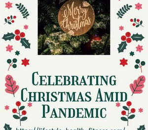 Celebrating Christmas amid Pandemic – Creative and Fun Ways