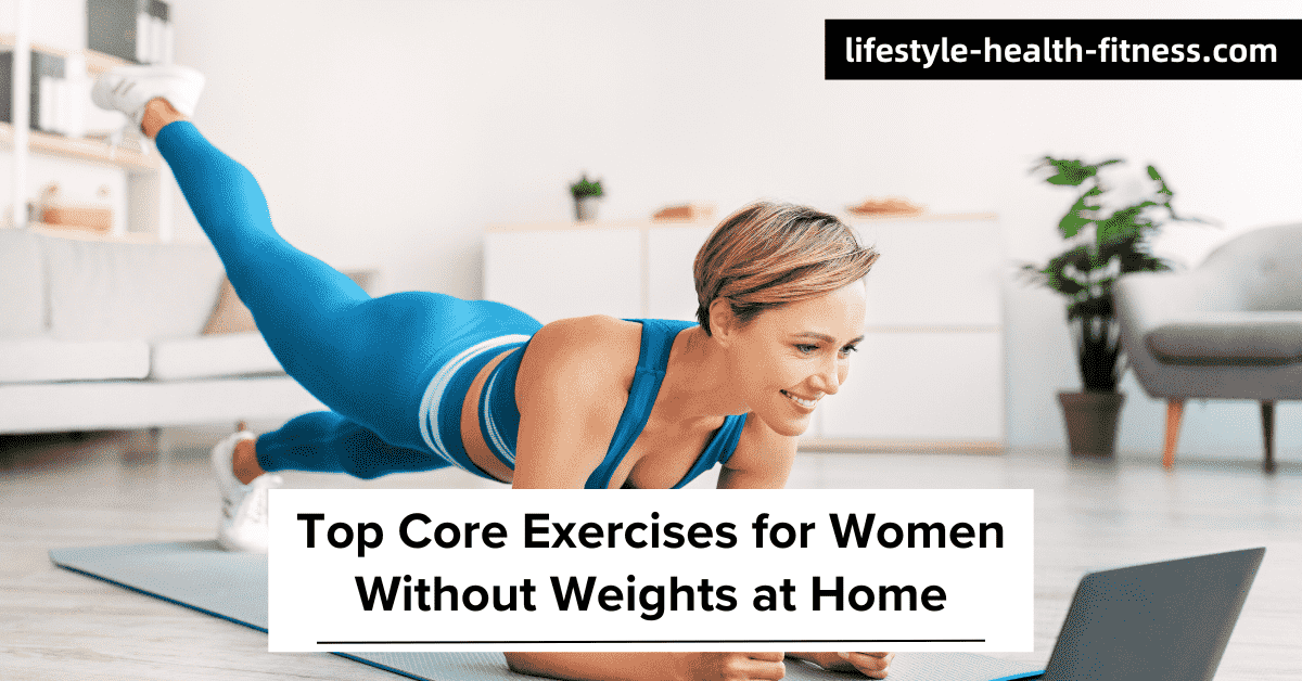 Top Core Exercises for Women Without Weights at Home