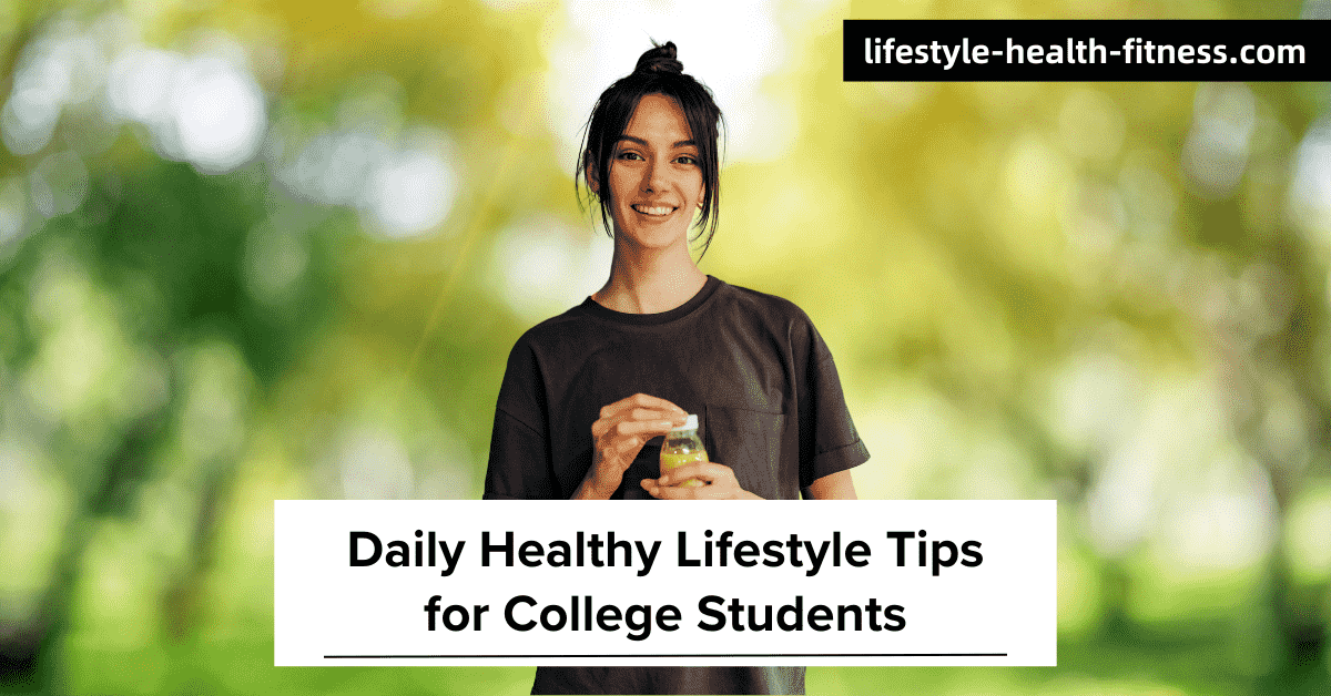 healthy lifestyle tips for college students