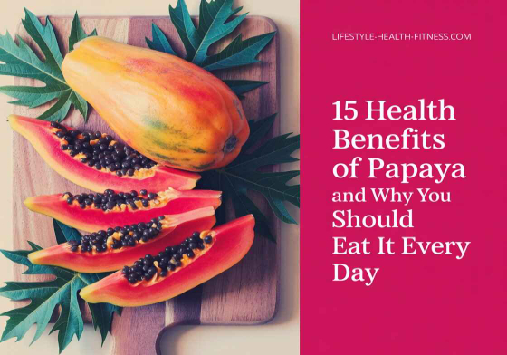 15 Health Benefits of Papaya And Why You Should Eat It Every Day